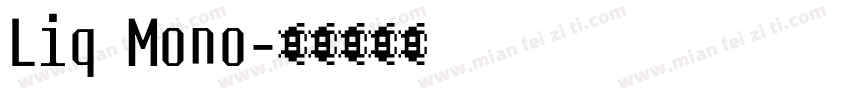 Liq Mono字体转换